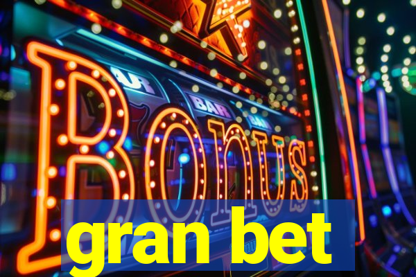 gran bet